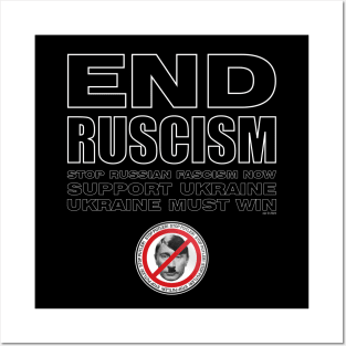 END RUSCISM NOW! Posters and Art